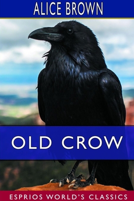 Old Crow (Esprios Classics) 0464582261 Book Cover