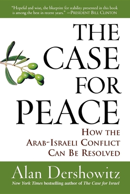 The Case for Peace: How the Arab-Israeli Confli... 047004585X Book Cover