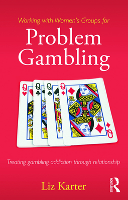 Working with Women's Groups for Problem Gamblin... 041585962X Book Cover