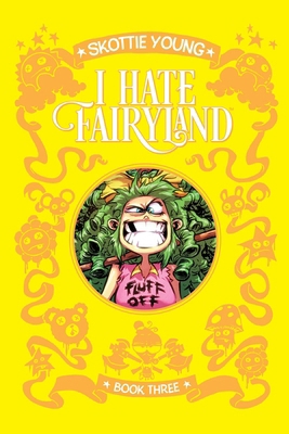 I Hate Fairyland Book Three 1534382755 Book Cover