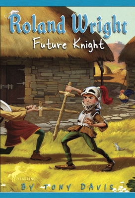 Roland Wright: Future Knight 0385738013 Book Cover