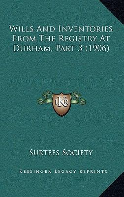 Wills And Inventories From The Registry At Durh... 116583894X Book Cover