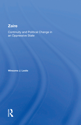 Zaire: Continuity and Political Change in an Op... 0367213893 Book Cover
