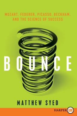 Bounce: Mozart, Federer, Picasso, Beckham, and ... [Large Print] 0061946249 Book Cover