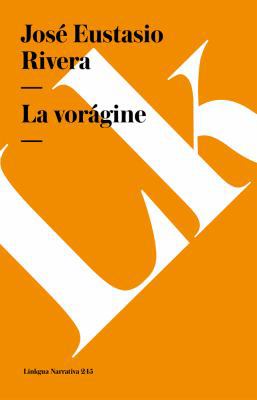 La vorágine [Spanish] 849953273X Book Cover