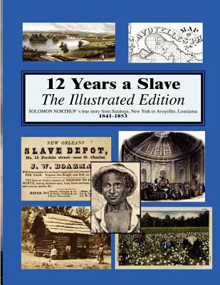 12 years a slave: Illustrated 1481916785 Book Cover