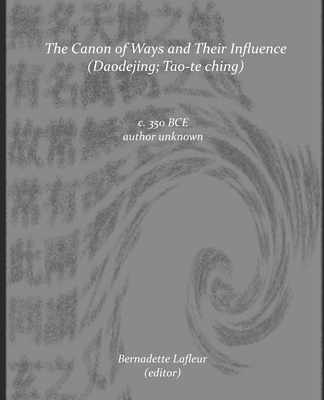 The Canon of Ways and Their Influence (Daodejin... B0D4QZRDD6 Book Cover