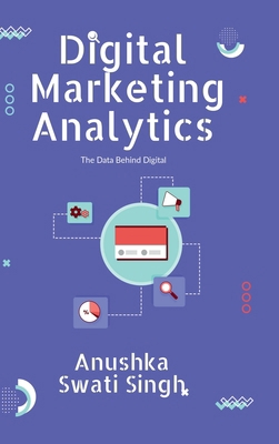 Digital Marketing Analytics: The Data Behind Di... B0FDD22KPR Book Cover