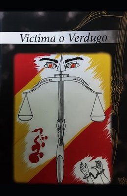 Victima o verdugo [Spanish] B0DY57113K Book Cover