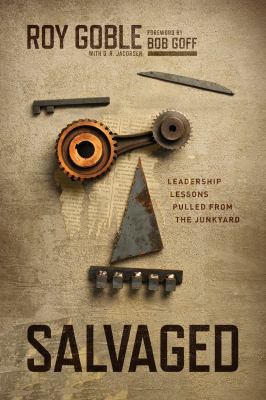 Salvaged: Leadership Lessons Pulled from the Ju... 1631469568 Book Cover