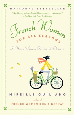 French Women for All Seasons: A Year of Secrets... 0375711384 Book Cover