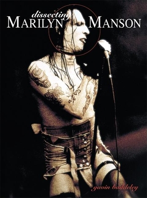 Dissecting Marilyn Manson 0859653722 Book Cover