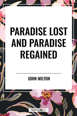 Paradise Lost and Paradise Regained B0D48C3LFH Book Cover