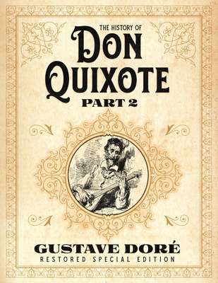 The History of Don Quixote Part 2: Gustave Doré... 1592180949 Book Cover
