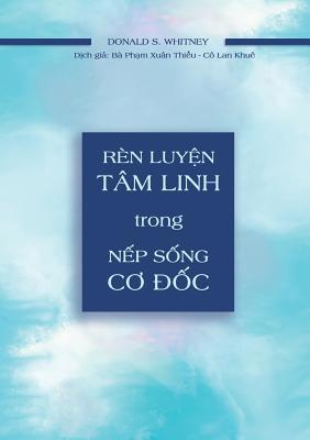 R?n Luy_n T?m Linh Trong N_p S_ng C_ __c [Vietnamese] 0995944776 Book Cover