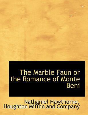 The Marble Faun or the Romance of Monte Beni 1140658611 Book Cover
