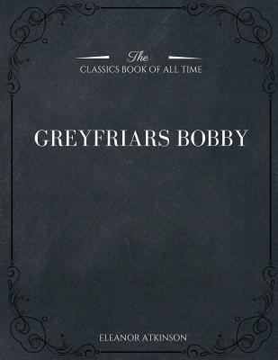 Greyfriars Bobby 1546980652 Book Cover