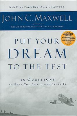 Put Your Dream to the Test: 10 Questions That W... 0785214127 Book Cover