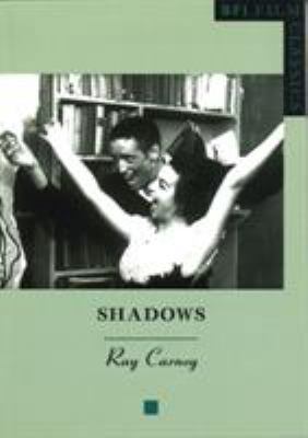 Shadows (BFI Film Classics) 0851708358 Book Cover