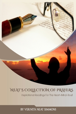 Neat's Collection Of Prayers: Inspirational Rea... 1533062951 Book Cover