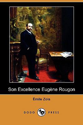 Son Excellence Eugene Rougon (Dodo Press) [French] 1409921247 Book Cover