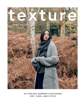 Texture: 20 Timeless Garments Exploring Knit, Y... 1611809622 Book Cover