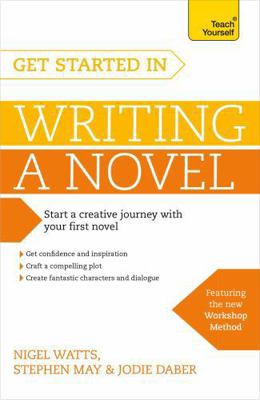 Get Started in Writing a Novel 1473611695 Book Cover