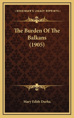 The Burden of the Balkans (1905) 1165043793 Book Cover