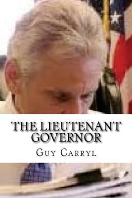 The Lieutenant Governor 1540412474 Book Cover