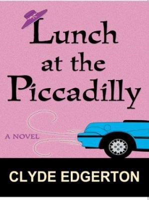 Lunch at the Piccadilly [Large Print] 1587245337 Book Cover