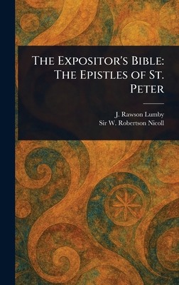 The Expositor's Bible: The Epistles of St. Peter 1023282585 Book Cover
