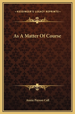 As A Matter Of Course 1169212581 Book Cover