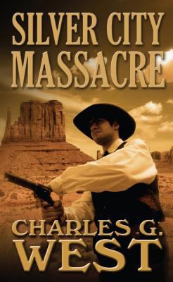 Silver City Massacre (Thorndike Large Print Wes... [Large Print] 1410467163 Book Cover