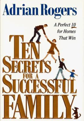 Ten Secrets for a Successful Family: A Perfect ... 0891078835 Book Cover