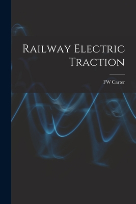 Railway Electric Traction 1018514821 Book Cover
