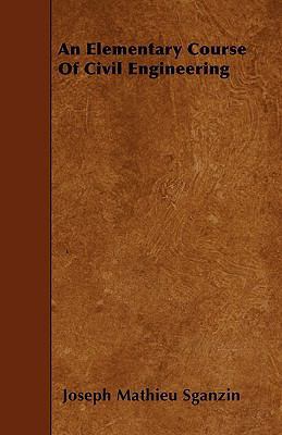An Elementary Course Of Civil Engineering 1445547643 Book Cover