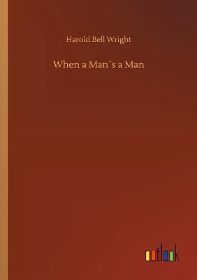 When a Man´s a Man [German] 3732665518 Book Cover