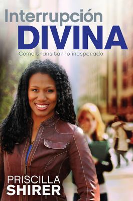 Interrupcion Divina: Como Transitar Lo Inespera... [Spanish] 1433672510 Book Cover