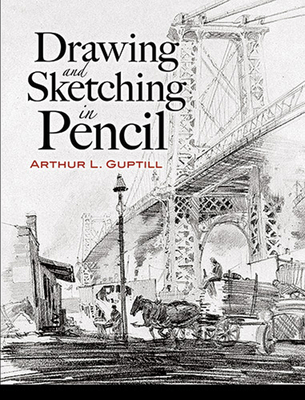 Drawing and Sketching in Pencil book by Arthur Guptill