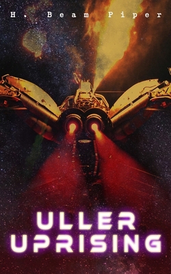 Uller Uprising: Terro-Human Future History Novel 8027332095 Book Cover