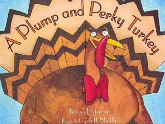 A Plump and Perky Turkey 1890817910 Book Cover