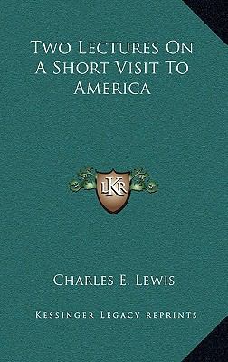 Two Lectures on a Short Visit to America 1163829323 Book Cover