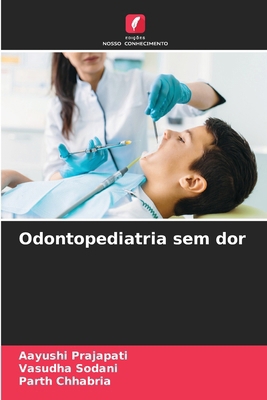 Odontopediatria sem dor [Portuguese] 6208628407 Book Cover