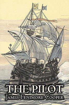 The Pilot by James Fenimore Cooper, Fiction, Hi... 1606642111 Book Cover