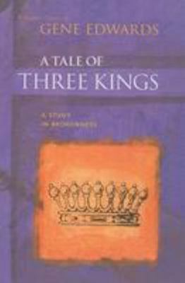 A Tale of Three Kings: A Study in Brokenness 1417663529 Book Cover