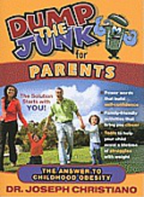 Dump the Junk for Parents: The Answer to Childh... 1935245368 Book Cover