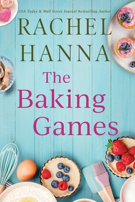 The Baking Games: A Grumpy Sunshine Romantic Co... [Large Print] 1963810139 Book Cover