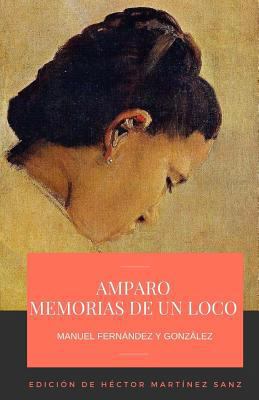 Amparo. Memorias de un loco [Spanish] 1541055896 Book Cover