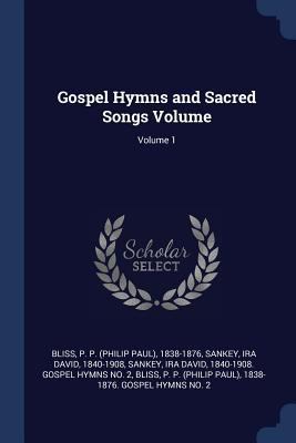 Gospel Hymns and Sacred Songs Volume; Volume 1 1377120309 Book Cover