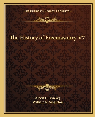 The History of Freemasonry V7 1162584173 Book Cover